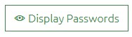 Display Passwords Button